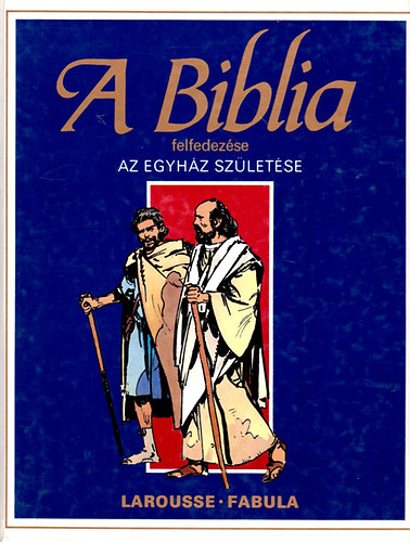 tienne Dahler (feldolg.) - A Biblia felfedezse: jszvetsg 2. - Az egyhz szletse