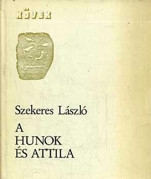 Szekeres L�szl� - A hunok �s Attila