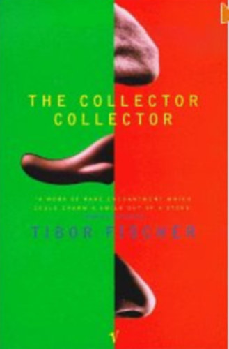 Tibor Fischer - The Collector Collector