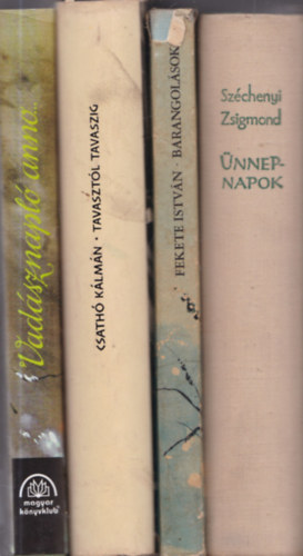 Fekete Istvn, Csath Klmn, Dr. Szkely Istvn Szchenyi Zsigmond - 4 db. vadszknyv (nnepnapok + Barangolsok + Tavasztl tavaszig + Vadsznapl anno...)
