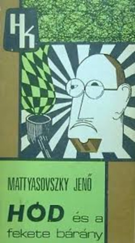 Mattyasovszky Jen� - H�d �s a fekete b�r�ny
