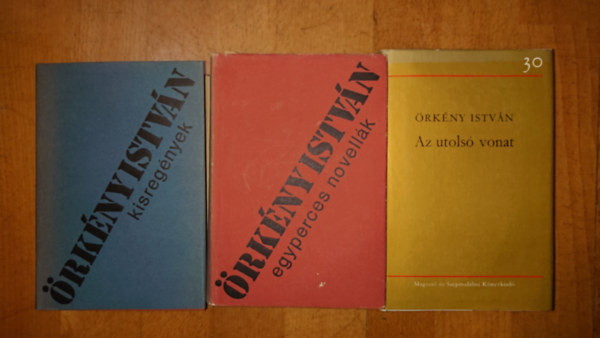 Örkény István - 3 kötet Örkény Istvántól: Kisregények, Egypercesek, Az utolsó vonat