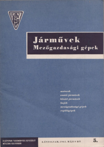 Juh�sz K�roly Jen�  (szerk.) - J�rm�vek Mez�gazdas�gi g�pek 8. �vfolyam 5. sz�m