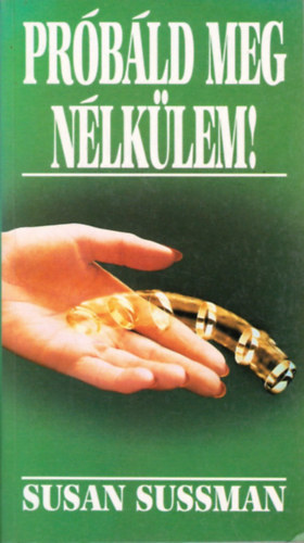 Susan Sussman - Próbáld meg nélkülem!