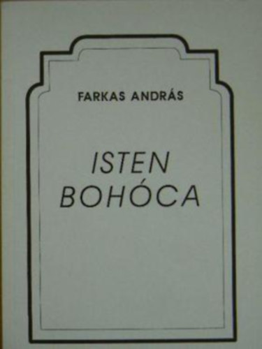 Farkas Andrs - Isten bohca