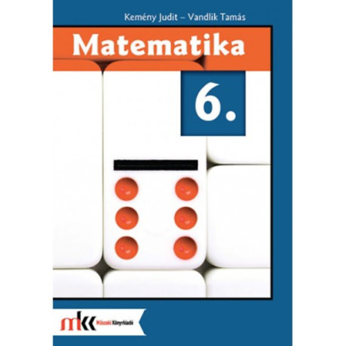 Kem�ny Judit; Vandlik Tam�s - Matematika 6.