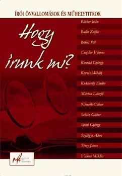 Hogy �runk mi? - �r�i �nvallom�sok �s m�helytitkok