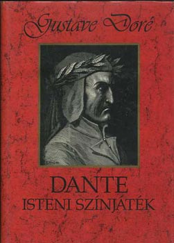 Dante Alighieri - Isteni sznjtk Gustave Dor illusztrciival