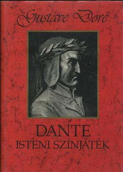 Dante Alighieri - Isteni sz�nj�t�k Gustave Dor� illusztr�ci�ival