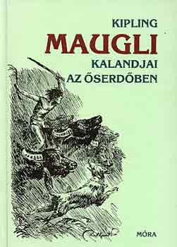 Rudyard Kipling - Maugli kalandjai az serdben