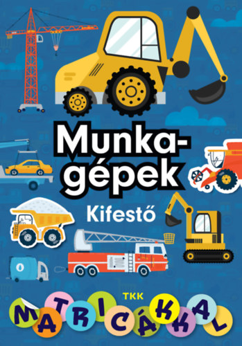 Munkagépek kifestő matricákkal