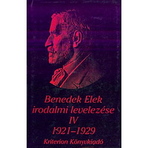 Szabó Zsolt (Szerk.) - Benedek Elek irodalmi levelezése 1921-1929 IV.