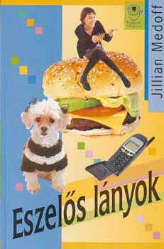 Jillian Medoff - Eszel�s l�nyok