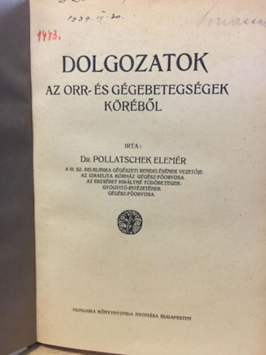 Dr. Pollatschek Elemér - Dolgozatok az orr- és gégebetegségek köréből