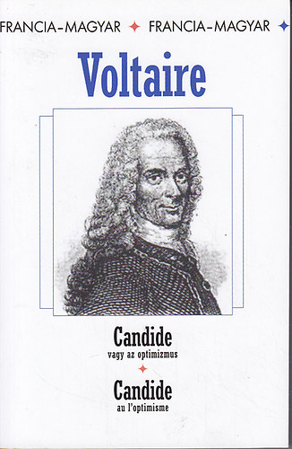 Voltaire - Candide vagy az optimizmus - Candide ou l'optimisme (ktnyelv)