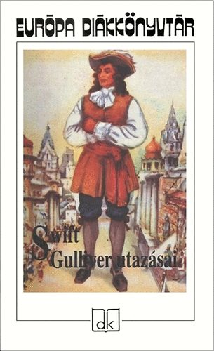 Jonathan Swfit - Gulliver utazsai (Eurpa Dikknyvtr)