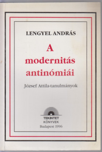 Lengyel Andr�s - A modernit�s antin�mi�i