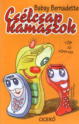 Babay Bernadette - Cs�lcsap kamaszok
