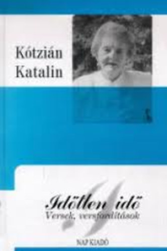 Ktzin Katalin - Idtlen id - Versek, versfordtsok