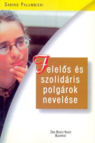 Sabino Palumbieri - Felel�s �s szolid�ris polg�rok nevel�se
