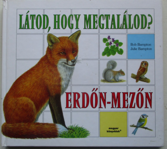 Bob s Julie Bampton - Ltod, hogy megtallod? a hz krl-erdn mezn