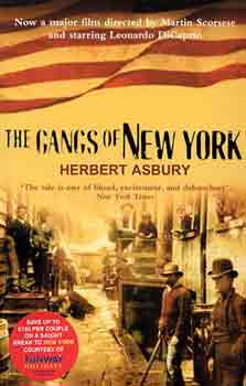 Herbert Asbury - The gangs of New York