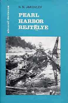 N.N. Jakovlev - Pearl Harbor rejt�lye (n�pszer� t�rt�nelem)