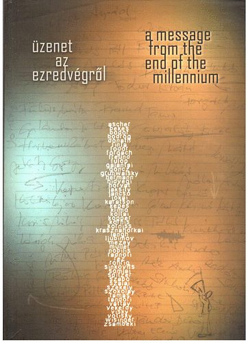 Katona Zsuzsa; Mrei Anna  (szerk.) - zenet az ezredvgrl - A message from the end of the millenium