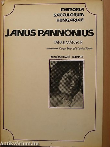 Kardos Tibor  (szerk.); V. Kovcs Sndor (szerk.) - Janus Pannonius tanulmnyok