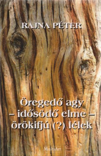 Rajna Pter - reged agy - idsd elme - rkifj (?) llek