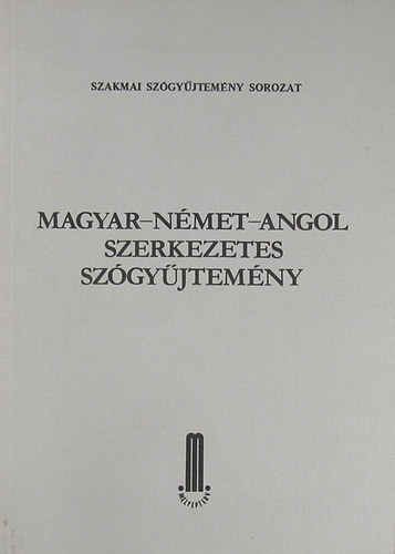 Komor Tams  (szerk.) - Magyar-nmet-angol szerkezetes szgyjtemny