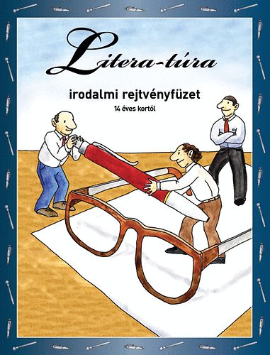 Litera-t�ra - Irodalmi rejtv�nyf�zet 14 �ves kort�l