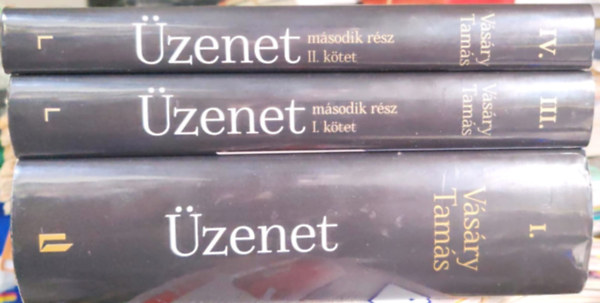 Vásáry Tamás - Vásáry Tamás üzenet I-IV (II. kötet hiányzik!!)