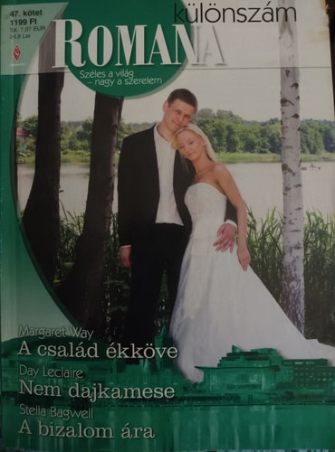 Romana k�l�nsz�m - A csal�d �kk�ve / Nem dajkamese / A bizalom �ra