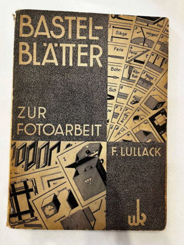 Fred Lullack - Bastelblätter zur Fotoarbeit