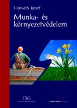 Horvth Jzsef - Munka- s krnyezetvdelem