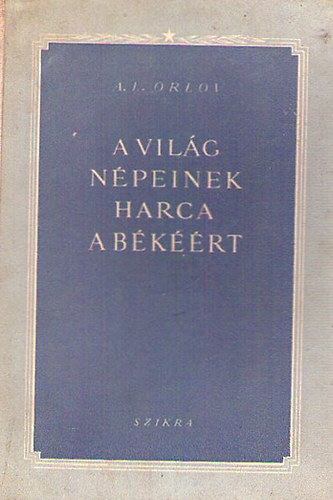 A. L. Orlov - A vilg npeinek harca a bkrt