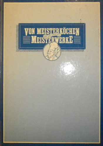Gyapay Dnes - Von Meisterkchen Meisterwerken