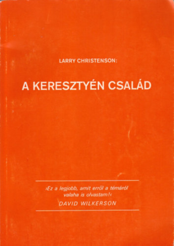 Larry Christenson - A kereszty�n csal�d