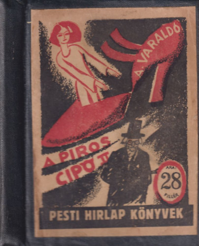 Alessandro Varaldo - A piros cip� II. (Pesti H�rlap k�nyvek)