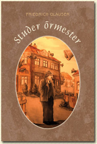 Friedrich Glauser - Studer rmester