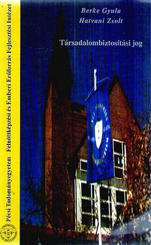 Berke Gyula; Hatvani Zsolt - T�rsadalombiztos�t�si jog
