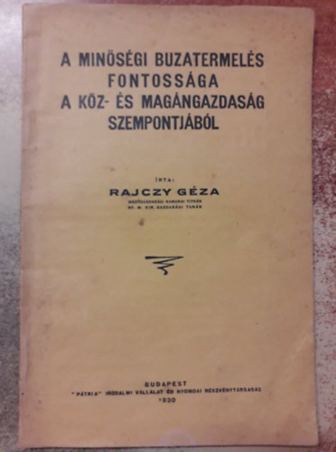 Rajczy Gza - A minsgi buzatermels fontossga a kz- s magngazdasg szempontjbl