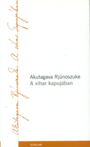 Akutagava Rj�noszuke - A vihar kapuj�ban