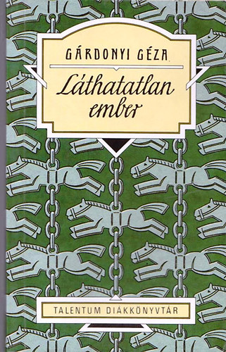 G�rdonyi G�za - A l�thatatlan ember