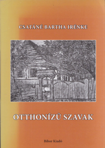 Csat�n� Bartha Ir�nke - Otthon�z� szavak