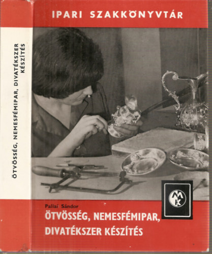 Pallai Sándor - Ötvösség, nemesfémipar, divatékszer készítés