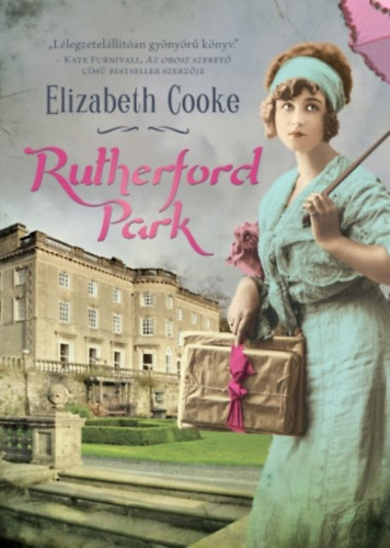 Elizabeth Cooke - Rutherford Park 1-3.: Rutherford park + Rutherford kapui + Sötét vadvirágok