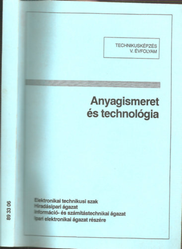 Vlgyesi Lszl  (sszellt) - Anyagismeret s technolgia - Elektronikai technikusi szak (Technikuskpzs V.vfolyam) (89 33 06)