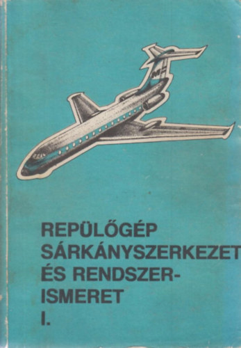 Hennel Sndor; Megyery Mikls - Replgp srknyszerkezet s rendszerismeret I-II-III. (3 ktet)